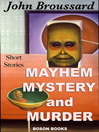 Mayhem, Mystery  and Murder